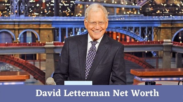 David Letterman Net Worth
