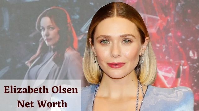 Elizabeth Olsen net worth