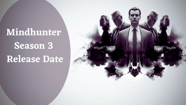 Mindhunter Season 3 Release Date
