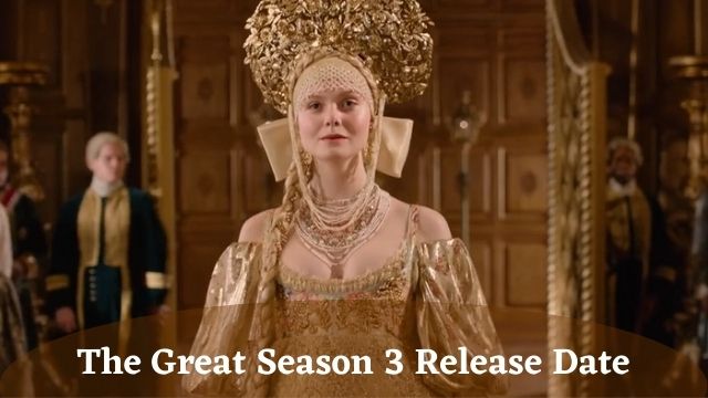 The Great Season 3 Release Date