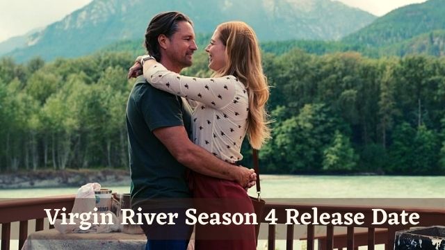 Virgin River Season 4 Release Date