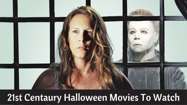 21st Centaury Halloween Movies To Watch
