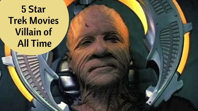 5 Star Trek Movies Villain of All Time