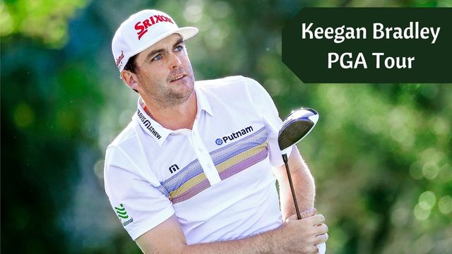 Keegan Bradley PGA Tour