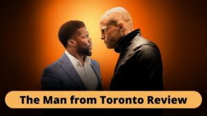 The Man from Toronto Review