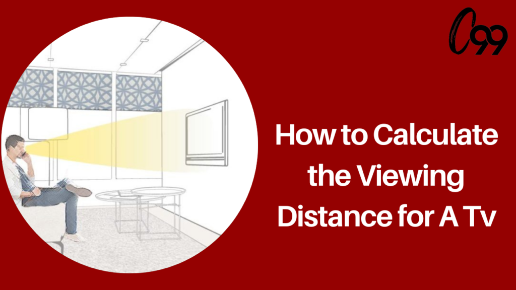 How to Calculate the Viewing Distance for a TV