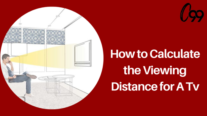 How to Calculate the Viewing Distance for a TV