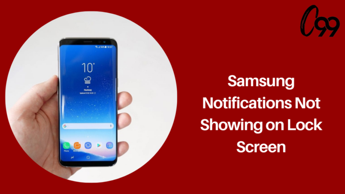Samsung notifications not showing on lock screen: Fixes & Workarounds