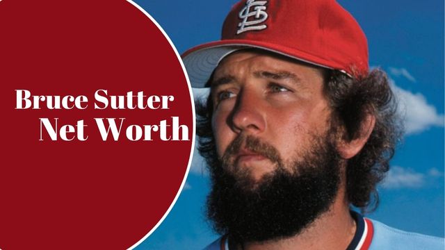 Bruce Sutter's Net Worth