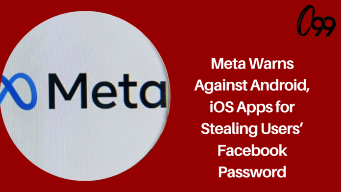 Meta warns against Android, iOS apps for stealing users’ Facebook password