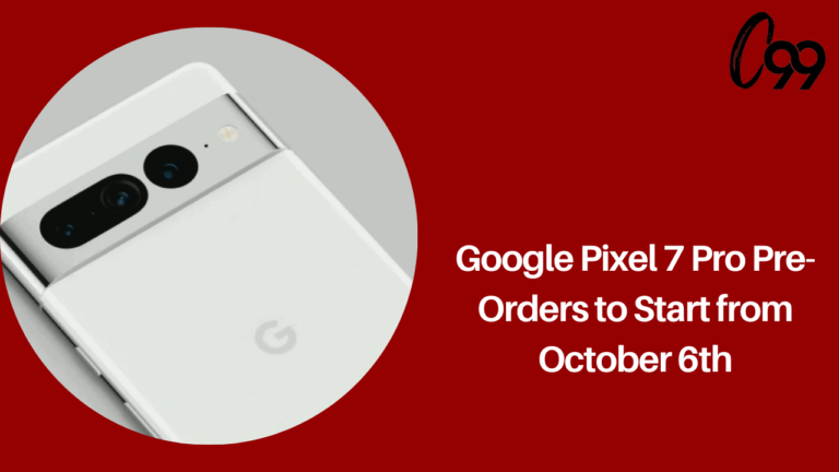 Google Pixel 7 Pro Pre-Orders to Start from October 6th