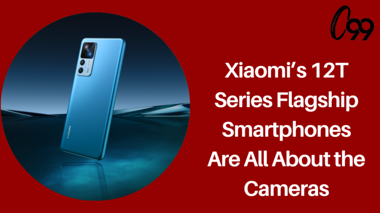 Xiaomi’s 12T Series Flagship Smartphones Are All About the Cameras