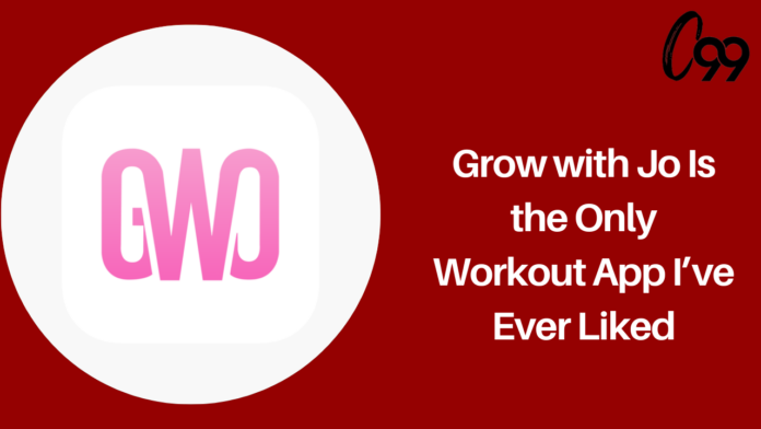GrowWithJo Is the Only Workout App I’ve Ever Liked