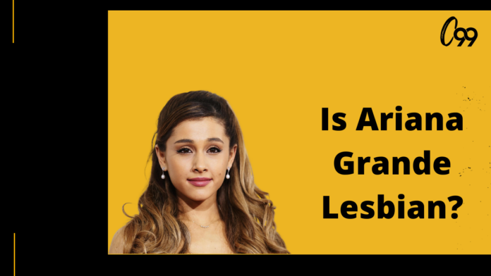 is ariana grande lesbian