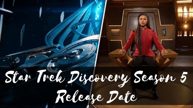 Star Trek Discovery Season 5 Release Date