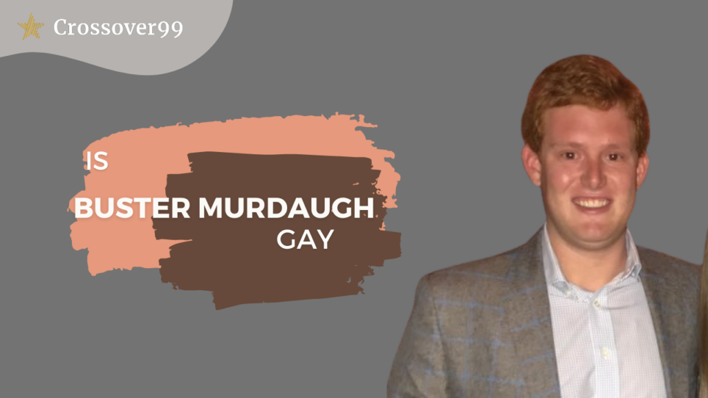 is buster murdaugh gay
