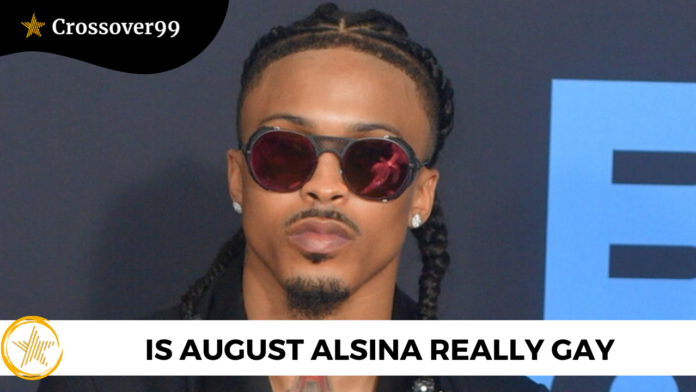 is August Alsina Really Gay