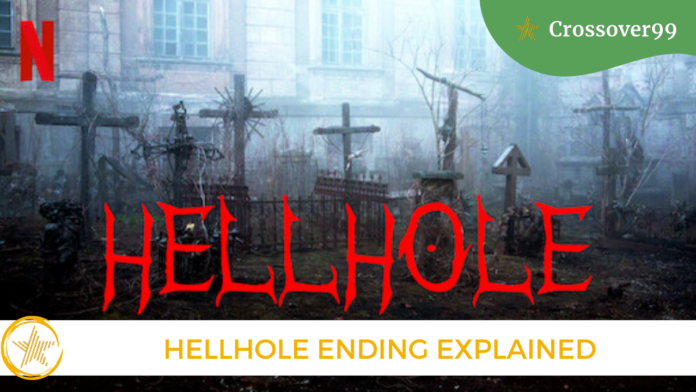 Hellhole Ending Explained