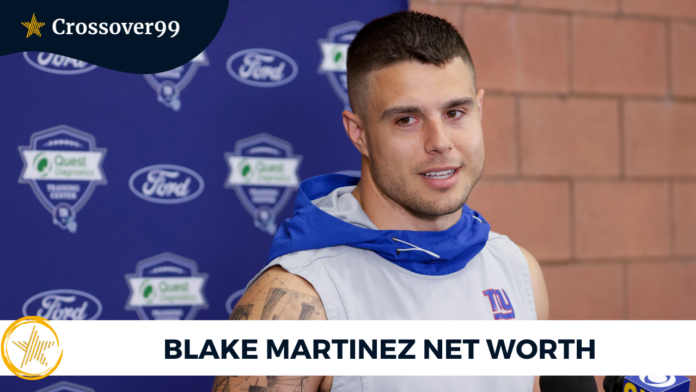 Blake Martinez Net Worth