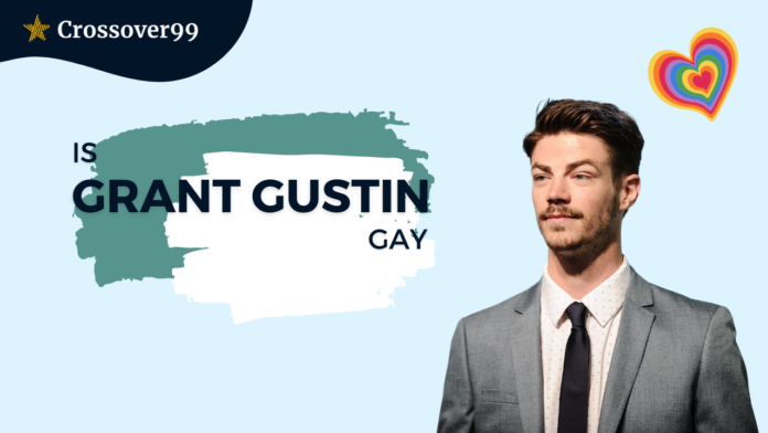 is Grant Gustin Gay
