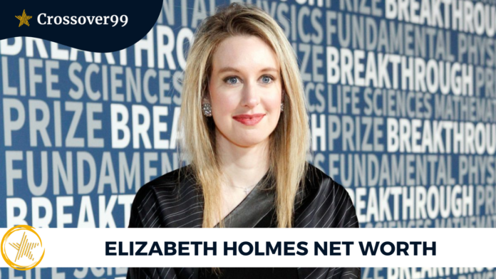 Elizabeth Holmes Net Worth