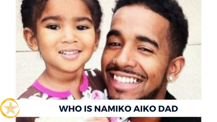 Who is Namiko Aiko Dad