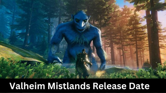 Valheim Mistlands Release Date