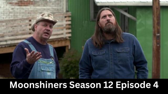 Moonshiners Season 12 Episode 4