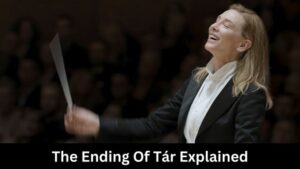 The Ending Of Tár Explained