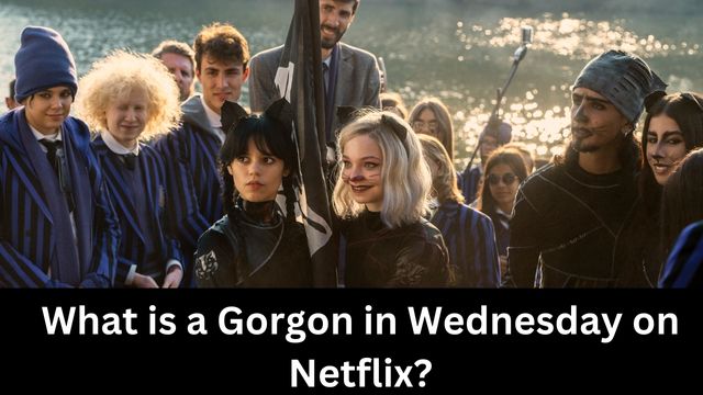 What is a Gorgon in Wednesday on Netflix?