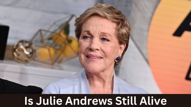 Is Julie Andrews Still Alive