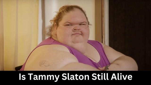 Is Tammy Slaton Still Alive