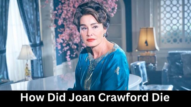 How Did Joan Crawford Die