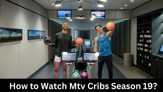 How to Watch Mtv Cribs Season 19?