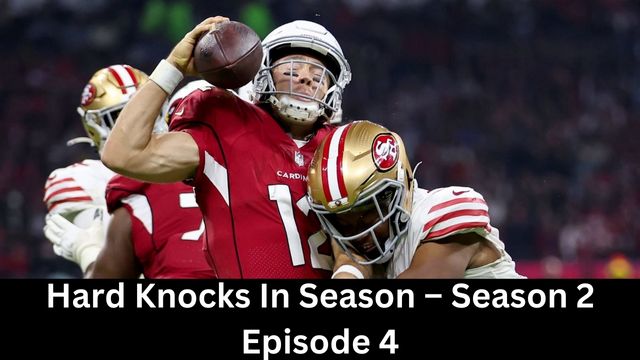 Hard Knocks In Season – Season 2 Episode 4