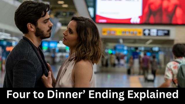 Four to Dinner’ Ending Explained