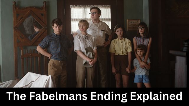 The Fabelmans Ending Explained