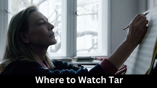 Where to Watch Tar