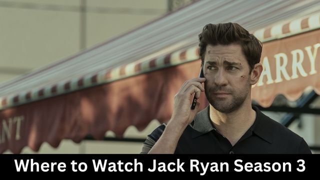 Where to Watch Jack Ryan Season 3