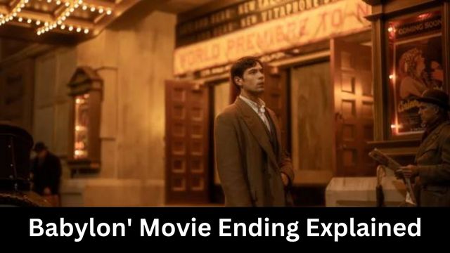 Babylon' Movie Ending Explained