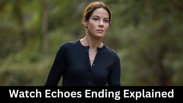 Watch Echoes Ending Explained