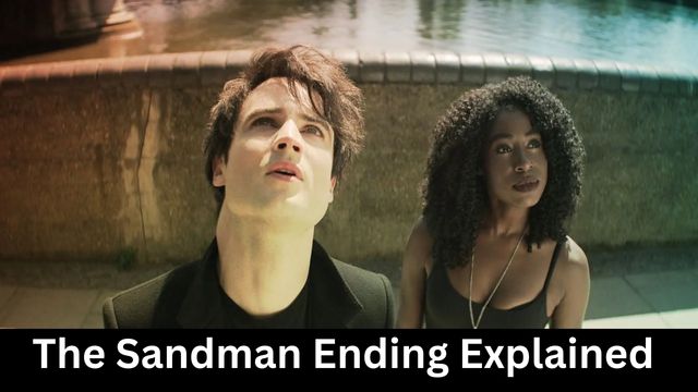 The Sandman Ending Explained
