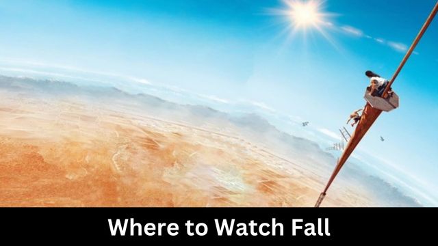 Where to Watch Fall